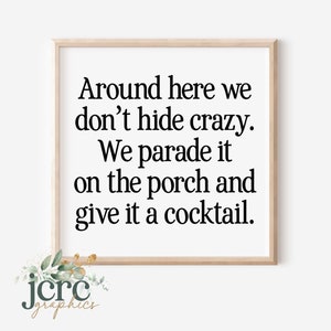We Don't Hide Our Crazy SVG | Verrückte Familie SVG | Lustiges Schild svg | Lustiger Spruch svg | Veranda Dekor | Eingangsschild | Digital geschnittene Datei