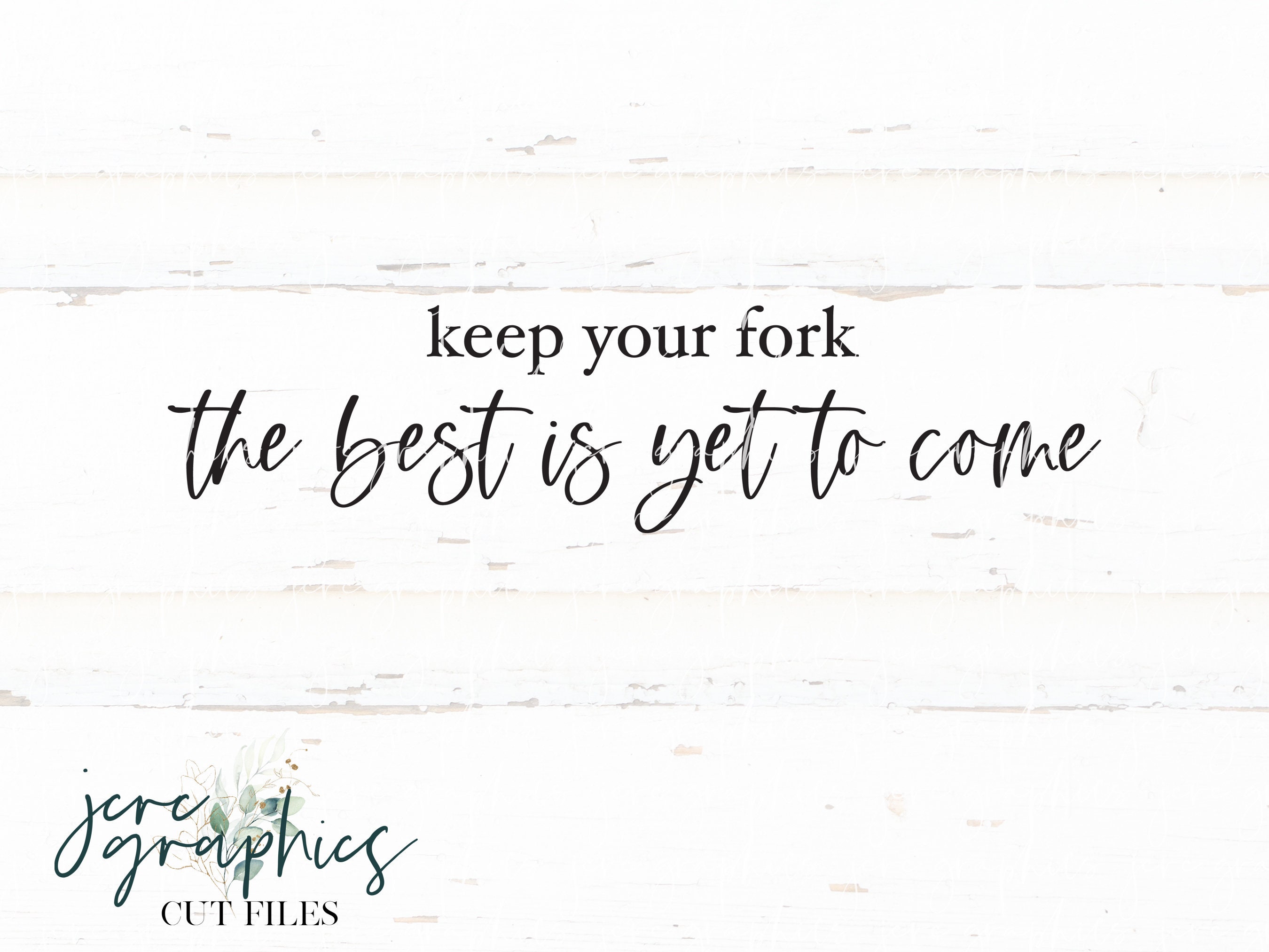 Keep Your Fork the Best is yet to Come SVG Dining Room Sign Etsy New