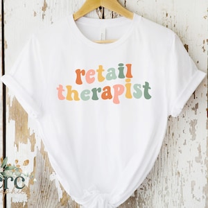Retail Therapist SVG | Therapist Life svg | Therapy Shirt | Funny Shirt for Women | Retail Therapy Shirt svg | Gift for Her | Retro Shirt