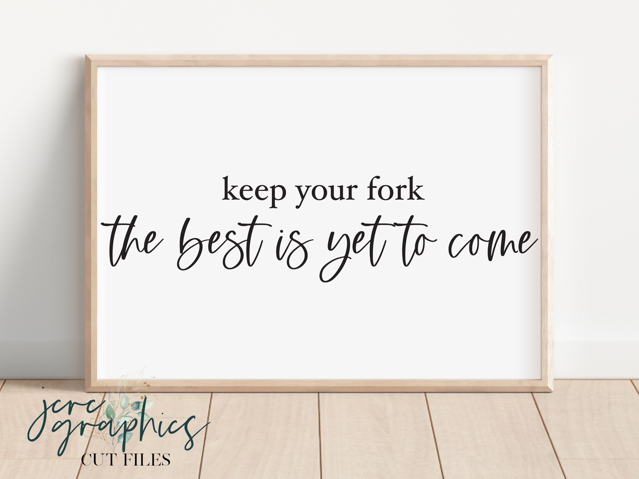 Keep Your Fork the Best is yet to Come SVG Dining Room Sign Etsy New