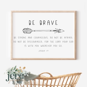 Be Brave Be Strong and Courageous SVG / Joshua 1:9 / Nursery Sign SVG / Boy's Bedroom Sign / Modern Farmhouse Sign / Bible Verse Sign svg