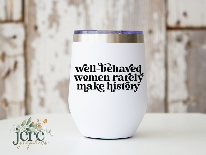 Les femmes bien élevées entrent rarement dans l’histoire SVG | Empowerment Svg | Girl Boss Svg | Svg inspirant | Drôle de chemise pour femme | Chemise féministe image 2