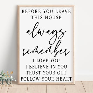 Before You Leave This House Always Remember I Love You I Believe In You SVG | Entryway Sign svg | Modern Farmhouse Sign