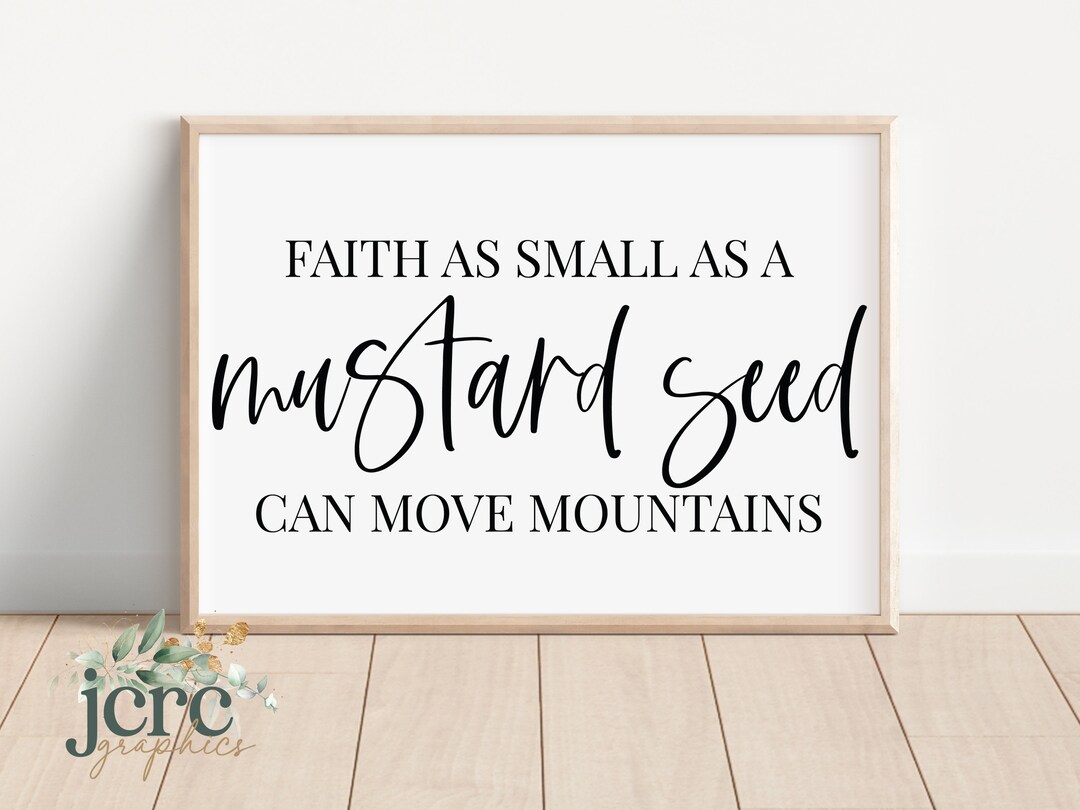 Faith as Small as A Mustard Seed Can Move Mountains SVG | Matthew 17:20 ...