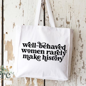 Les femmes bien élevées entrent rarement dans l’histoire SVG | Empowerment Svg | Girl Boss Svg | Svg inspirant | Drôle de chemise pour femme | Chemise féministe image 4