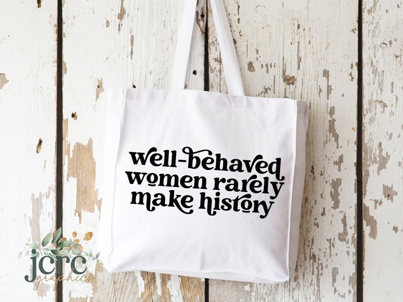Les femmes bien élevées entrent rarement dans l’histoire SVG | Empowerment Svg | Girl Boss Svg | Svg inspirant | Drôle de chemise pour femme | Chemise féministe image 4