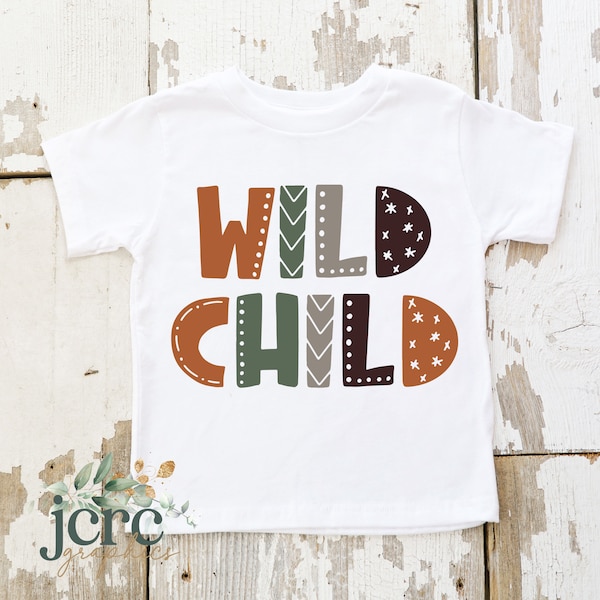 Wild Child SVG | Boy svg | Wild Boy svg | Stay Wild svg | Wild One Shirt | Crazy Kid T-Shirt | Wild Toddler Shirt png | Wild And Free Shirt