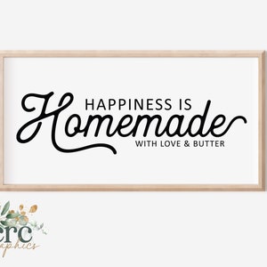La felicidad es casera con amor y mantequilla SVG / Letrero de cocina svg / Decoración de pared de cocina svg / Letrero La felicidad es casera / Arte de pared de cocina