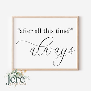 Después de todo este tiempo siempre SVG / Signo de dormitorio svg / Matrimonio SVG / Signo romántico svg / Regalo de boda o aniversario / Archivo de corte digital