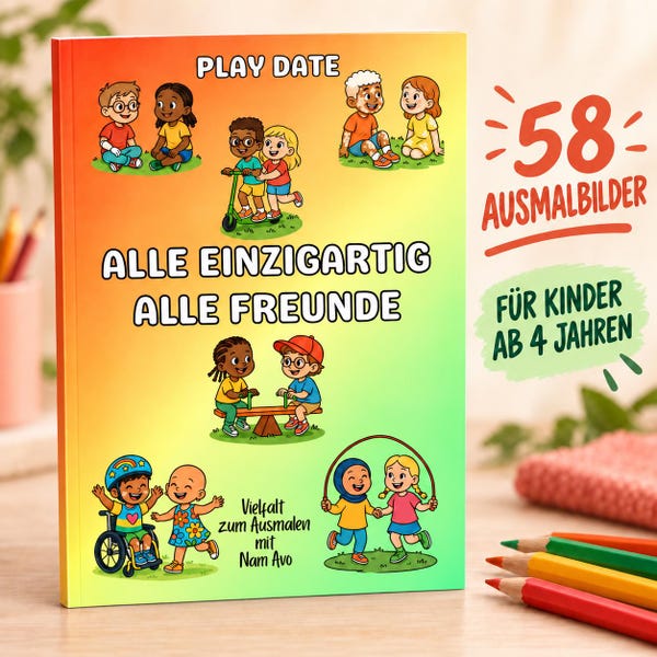 Puede incluir: Un libro para colorear titulado PLAY DATE ALLE EINZIGARTIG ALLE FREUNDE con una portada en degradado de naranja a verde. La portada presenta ilustraciones de dibujos animados de niños diversos jugando juntos, incluyendo el texto 58 AUSMALBILDER FÜR KINDER AB 4 JAHREN y Vielfalt zum Ausmalen mit Nam Avo.