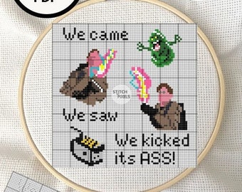 GHOSTBUSTERS (1984) - Film Quote Cross Stitch Pattern - We Came. We Saw. We kicked its Ass!