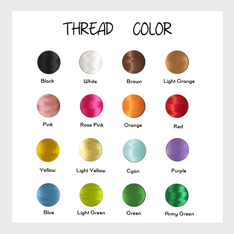 May include: A chart displaying thread color options. The text at the top reads "THREAD COLOR". The chart includes a variety of colors, such as black, white, brown, light orange, pink, rose pink, orange, red, yellow, light yellow, cyan, purple, blue, light green, green, and army green.