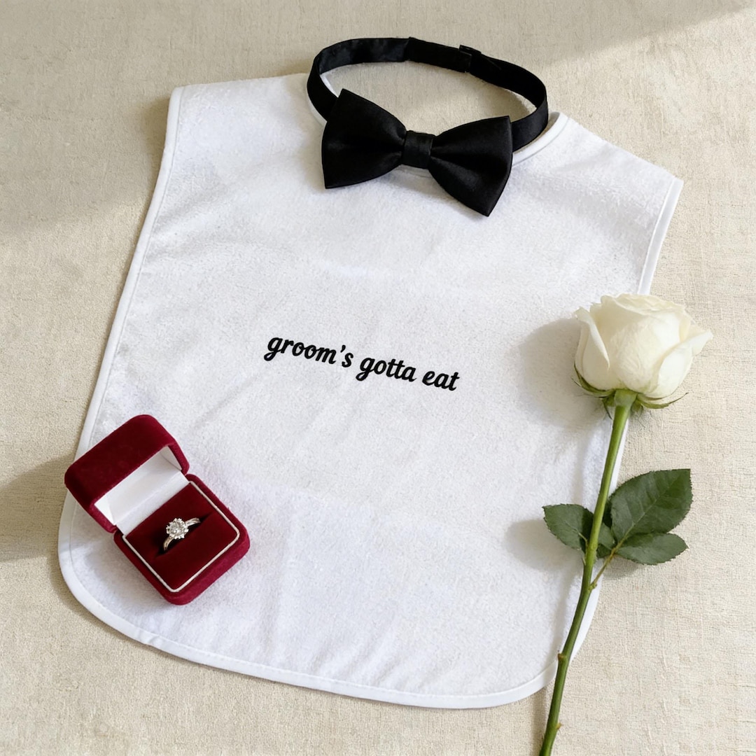 Personalized Groom's Gotta Eat Wedding Bib,Embroidered Adult Bib,White Adult Bib,Large Groom Bib with Humorous Text,Wedding Gift For Groom