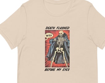 Death Flashed Before My Eyes Lord Huron Unisex T-Shirt