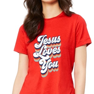 Jesus Loves You 70s Font Retro Vintage Women&#39;s Relaxed T-Shirt