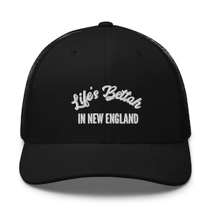 Life&#39;s Bettah in New England Trucker Cap