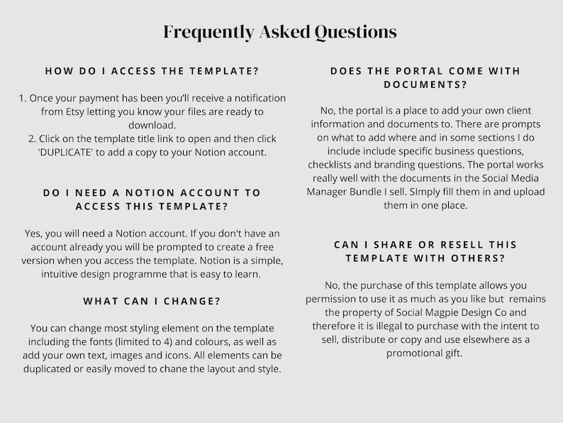 May include: A frequently asked questions page for a Notion template. The page includes information about accessing the template, whether a Notion account is required, what can be changed, whether the portal comes with documents, and whether the template can be shared or resold.