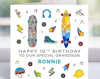 May include: A colorful birthday card with a skateboard and longboard design. The card says "Happy 10th Birthday to our special grandson Ronnie".