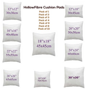 May include: Assortment of white cushion pads in various sizes, ranging from 12 inches to 30 inches. The cushion pads are labelled with their dimensions in inches and centimetres. The text "Hollow Fibre Cushion Pads" is displayed at the top of the image.