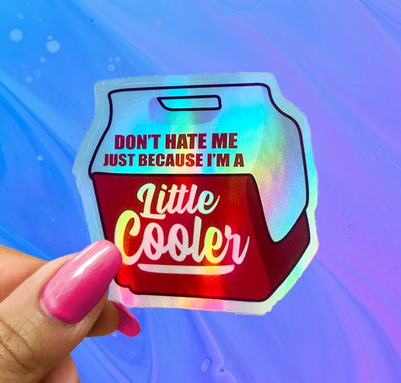 Funny 'Little Cooler' Holographic Sticker - Laptop Decal, Water Bottle Sticker