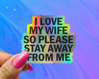 I Love My Wife Glossy Vinyl Sticker: Funny Husband/Boyfriend Gift