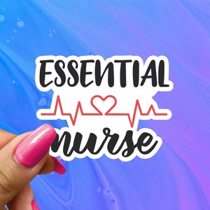 May include: White sticker with black text that reads "ESSENTIAL nurse" with a red heart and a red heartbeat graphic.