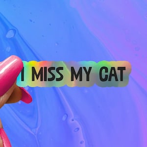 I Miss My Cat, Cute Cat Mom Sticker, Funny Saying Sticker, Funny Cat Sticker, Funny Laptop Decal, Water Bottle Sticker, Kitten Stickers