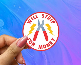 Will Strip for Money Hard Hat Sticker - Electrician Gift