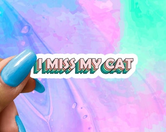 I Miss My Cat Sticker: Funny Cat Mom Laptop Decal