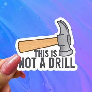 Construction Hard Hat Sticker, This is not a Drill, Funny Hard Hat Sticker, Hard Hat Decal, Hard Hat Sticker, Construction Worker Gift