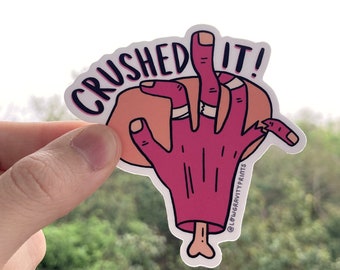 Crushed It! Sticker: Dyno, climbing injury, broken fingers crimpin too hard, climbharder, r/climbing rock, indoor boulder, climber problems