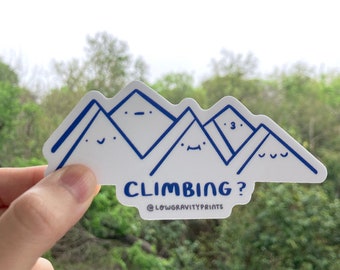 Mountain Climbing? Sticker: climbing friends, funny cute gift for climber, top rope belayer, crag, bouldering, belaytionship, rockclimbers