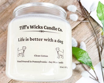 Life Is Better With A Dog Candle Dog Dad Gift Dog Mom Gift Dog Lover Gift Inspirational Candle