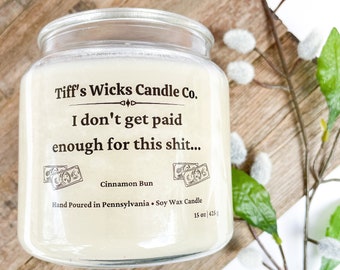 I Don't Get Paid Enough for This Shit Candle Money Candle Funny Candles Gift For Coworker Best Friend Gift Profanity Decor