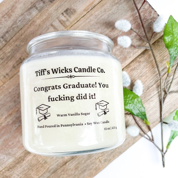 Congratulations Graduate You Fucking Did It Graduation Candle Graduation Gift Curse Word Candle Funny Candles