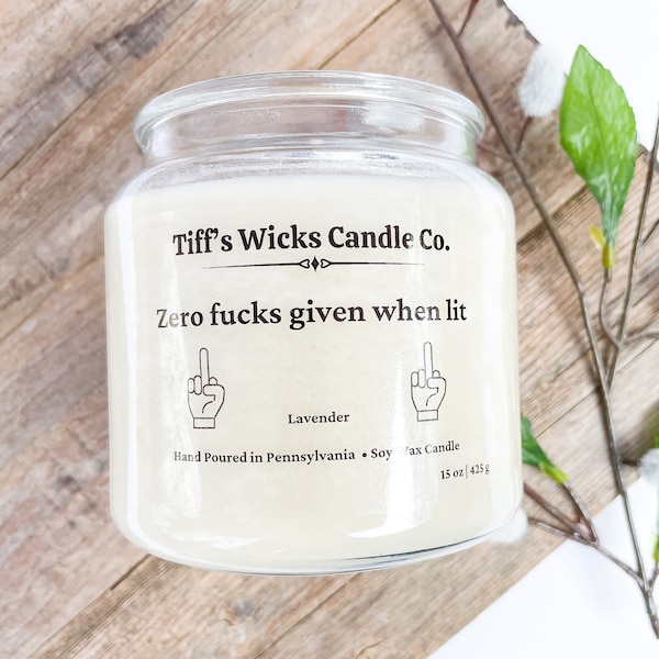 Zero Fucks Given When Lit Scented Candle Soy Wax Candle Profanity Decor Curse Word Candle Funny Candles