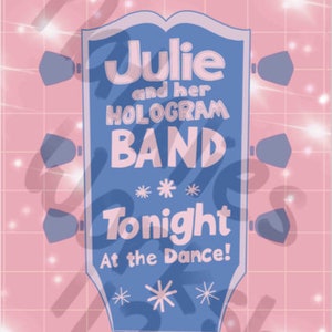 Julie and Her Hologram Band Poster Printable