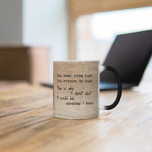 Why I dont Dust Funny Mug Sarcastic Housekeeping,Father/Mother's Day,Funny gift for Birthday/Uncle/Graduation,Valentine,Housewarming