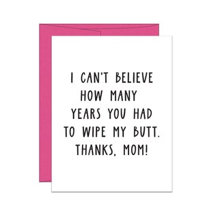 Je m'essuie les fesses | Carte drôle de fête des mères | Carte typographique