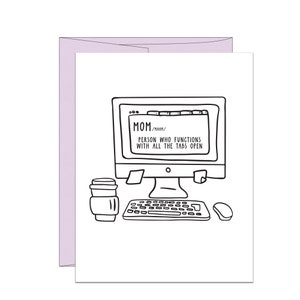 Maman : personne qui fonctionne avec tous les onglets ouverts | Carte drôle de fête des mères | Carte typographique