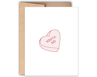 Letterpress Valentines Day Card: Funny 'You'll Do' Humor