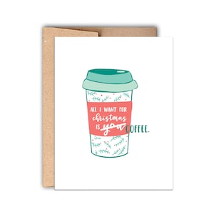 Todo lo que quiero para Navidad es café / Tarjeta de Navidad divertida para los amantes del café / Tarjeta tipográfica hecha a mano / Tarjeta navideña de Starbucks para un amigo