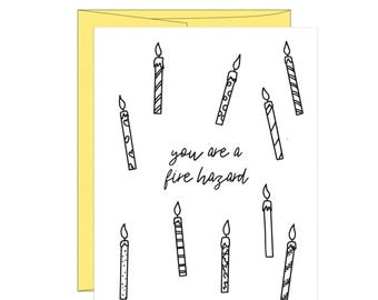 Funny Letterpress Birthday Card: 'You are a Fire Hazard'