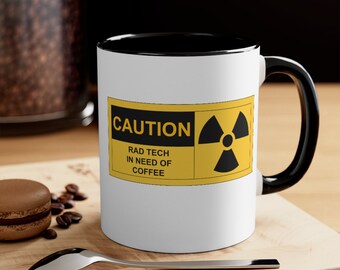 Caution Rad Tech in Need of Coffee Mug