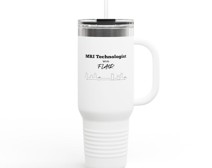 MRI Tech with Flair 40oz Tumbler | FLAIR Sequence | MRI Tech Gift | Radiology Gift | mri Safety Week | Rad Tech Drinkware