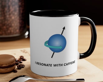 I Resonate With Caffeine Coffee Mug