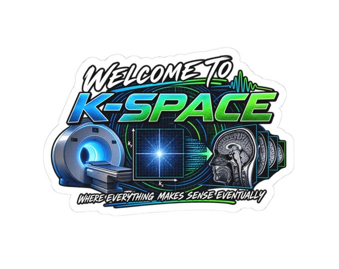 Welcome to K-Space MRI sticker, funny technologist decal, radiology tech gift, medical imaging sticker