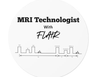 MRI Tech With FLAIR - Round Vinyl Stickers | Gift for MRI
