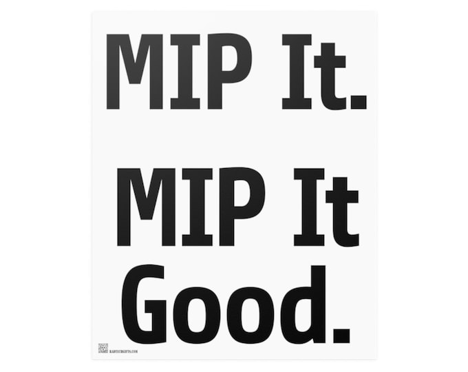 MIP It Good - Satin Posters (210gsm)