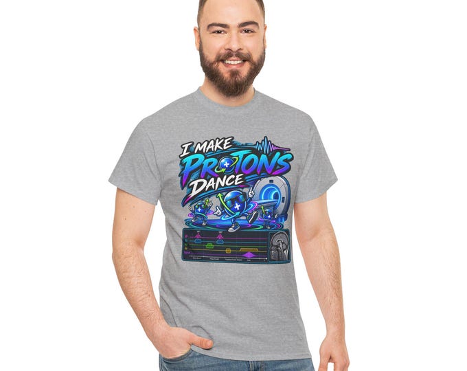 MRI Tech T-Shirt, I Make Protons Dance, Radiology Humor Gift